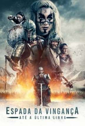 Espada da Vingança - Até a Última Linha Download Torrent