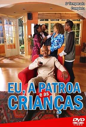 Eu, a Patroa e as Crianças - 1ª Temporada Download Torrent
