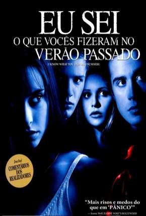 Eu Sei O Que Vocês Fizeram No Verão Passado - Todos os Filmes Download Torrent