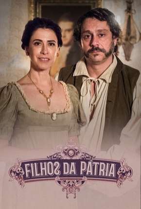 Filhos da Pátria - 1ª Temporada Download Torrent