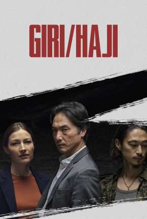 Giri / Haji - 1ª Temporada Completa Download Torrent