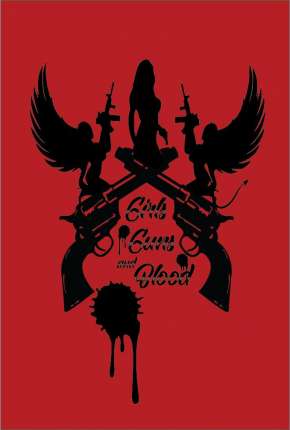 Girls Guns and Blood - Legendado Download Torrent