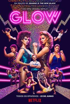 GLOW - 1ª Temporada Download Torrent