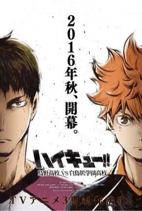 Haikyuu!! Karasuno Koukou VS Shiratorizawa Gakuen Koukou - 3ª Temporada Download Torrent