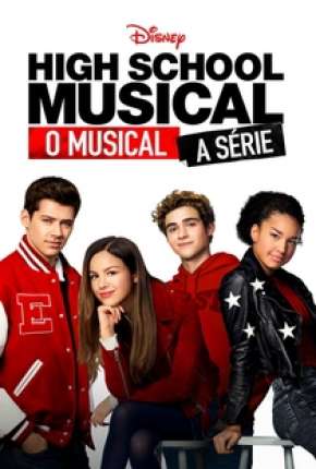 High School Musical - O Musical - A Série - 1ª Temporada Completa Download Torrent