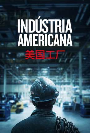 Indústria Americana - American Factory Download Torrent