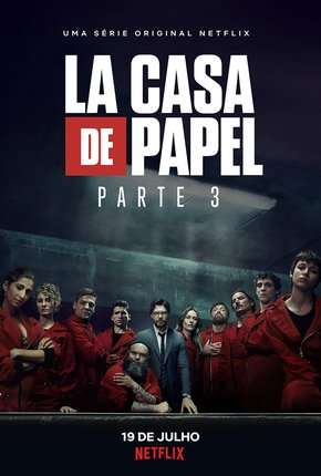 La Casa de Papel - 3ª Temporada Completa Netflix Download Torrent