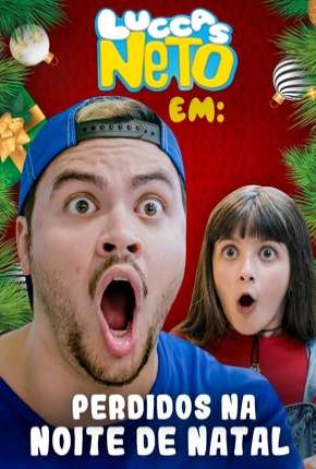 Luccas Neto em - Perdidos na noite de Natal Download Torrent