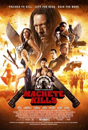 Machete Mata - Machete Kills Download Torrent