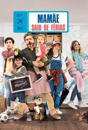 Mamãe saiu de férias Download Torrent