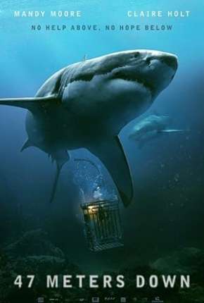 Medo Profundo - 47 Meters Down Download Torrent