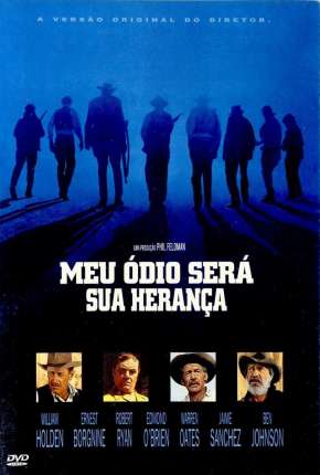 Meu Ódio Será Sua Herança - The Wild Bunch Download Torrent