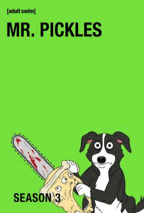 Mr. Pickles - 3ª Temporada Completa Download Torrent