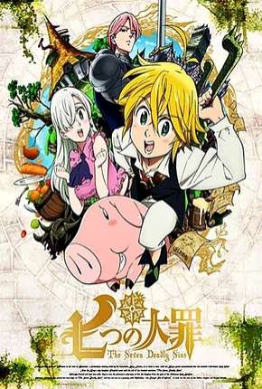 Nanatsu no Taizai - 1ª Temporada Completa Download Torrent