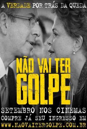 Não Vai Ter Golpe! Download Torrent