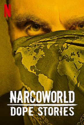 NarcoWorld - Histórias do Tráfico Download Torrent
