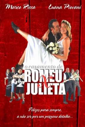 O Casamento de Romeu e Julieta Download Torrent