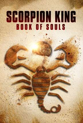 O Escorpião Rei 5 - O Livro das Almas Download Torrent