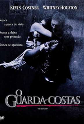 O Guarda-Costas - The Bodyguard Download Torrent