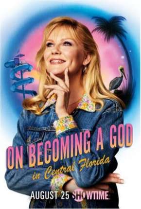 On Becoming a God In Central Florida - Legendada Download Torrent