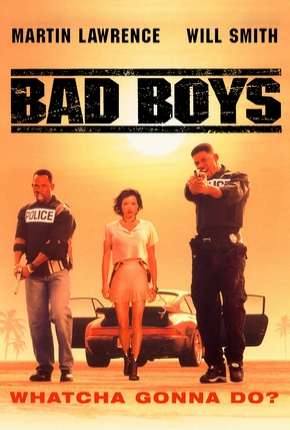 Os Bad Boys - Bad Boys Download Torrent