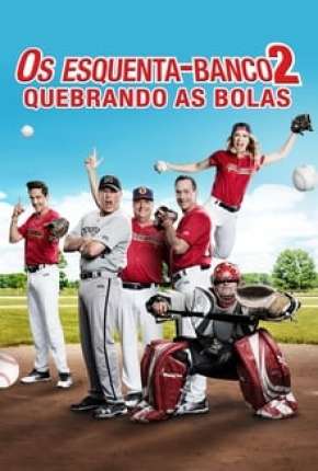 Os Esquenta-Banco 2 - Quebrando as Bolas Download Torrent