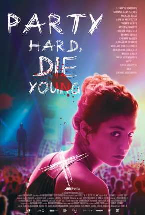 Party Hard, Die Young - Legendado Download Torrent