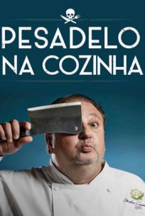Pesadelo Na Cozinha - 1ª Temporada Download Torrent