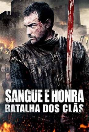 Sangue e Honra 2 - Batalha dos Clãs Download Torrent