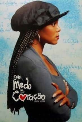 Sem Medo no Coração - Poetic Justice Download Torrent