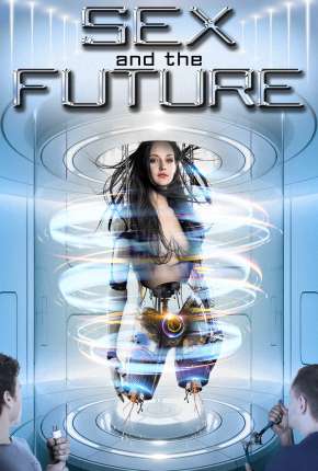 Sex and the Future - Legendado Download Torrent