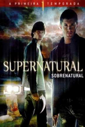Sobrenatural - 1ª Temporada Completa Download Torrent
