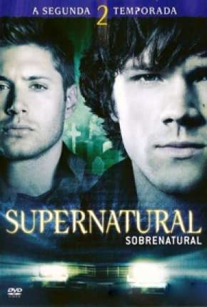 Sobrenatural - 2ª Temporada Completa Download Torrent