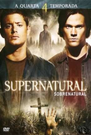 Sobrenatural - Supernatural 4ª Temporada Download Torrent