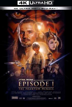 Star Wars - Episódio I - A Ameaça Fantasma - 4K Download Torrent