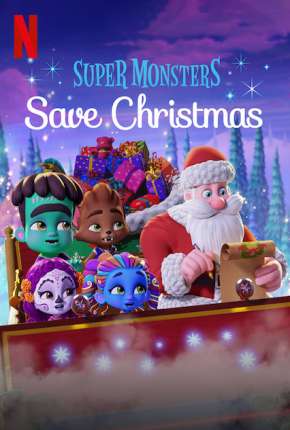 Super Monstros Salvam o Natal Download Torrent