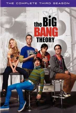 The Big Bang Theory (Big Bang - A Teoria) 3ª Temporada Download Torrent
