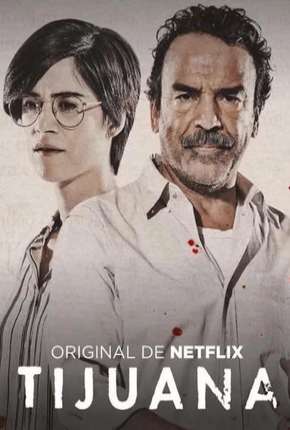 Tijuana - 1ª Temporada Completa Download Torrent