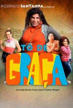 Tô de Graça - 3ª Temporada Download Torrent