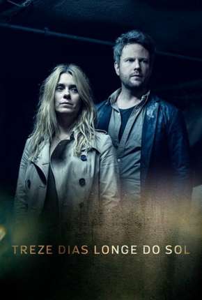 Treze Dias Longe do Sol - 1ª Temporada Download Torrent