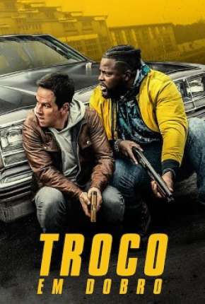 Troco em Dobro Download Torrent