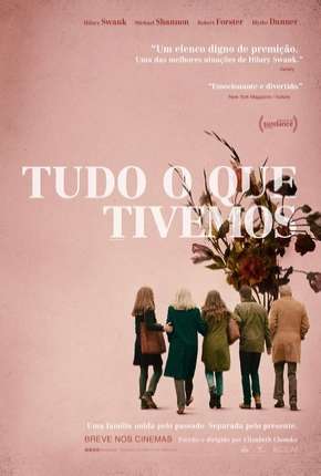 Tudo o Que Tivemos - What They Had Download Torrent