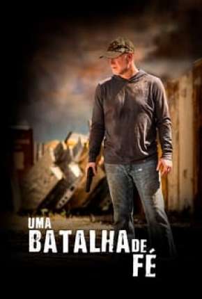 Uma Batalha de Fé Download Torrent