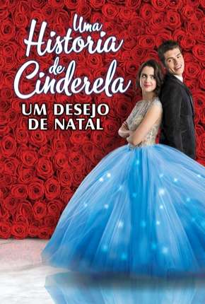 Uma História de Cinderela - Um Desejo de Natal Download Torrent