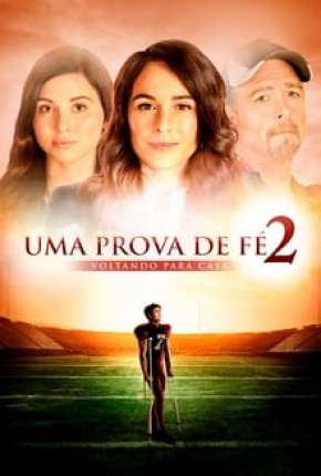Uma Prova de Fé 2 - Voltando para Casa Download Torrent