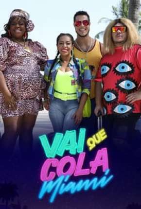 Vai Que Cola Miami - 7ª Temporada Completa Download Torrent