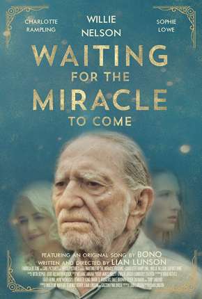 Waiting for the Miracle to Come - Legendado Download Torrent