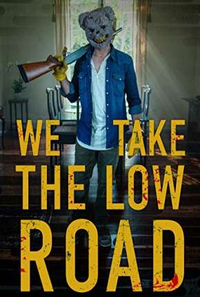 We Take the Low Road - Legendado Download Torrent
