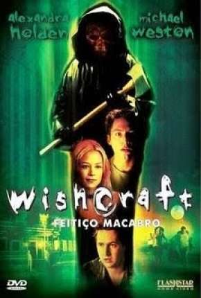 Wishcraft - Feitiço Macabro Download Torrent