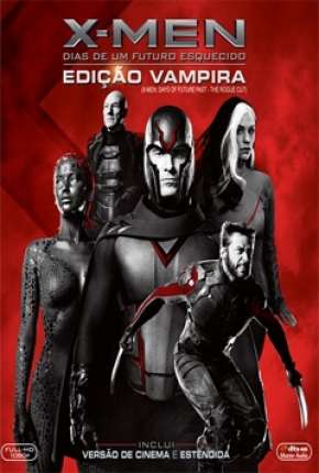 X-Men - Dias de um Futuro Esquecido - Edição Vampira (Versão Estendida) Download Torrent